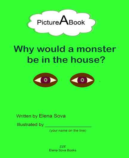 Why would a monster be in the house?